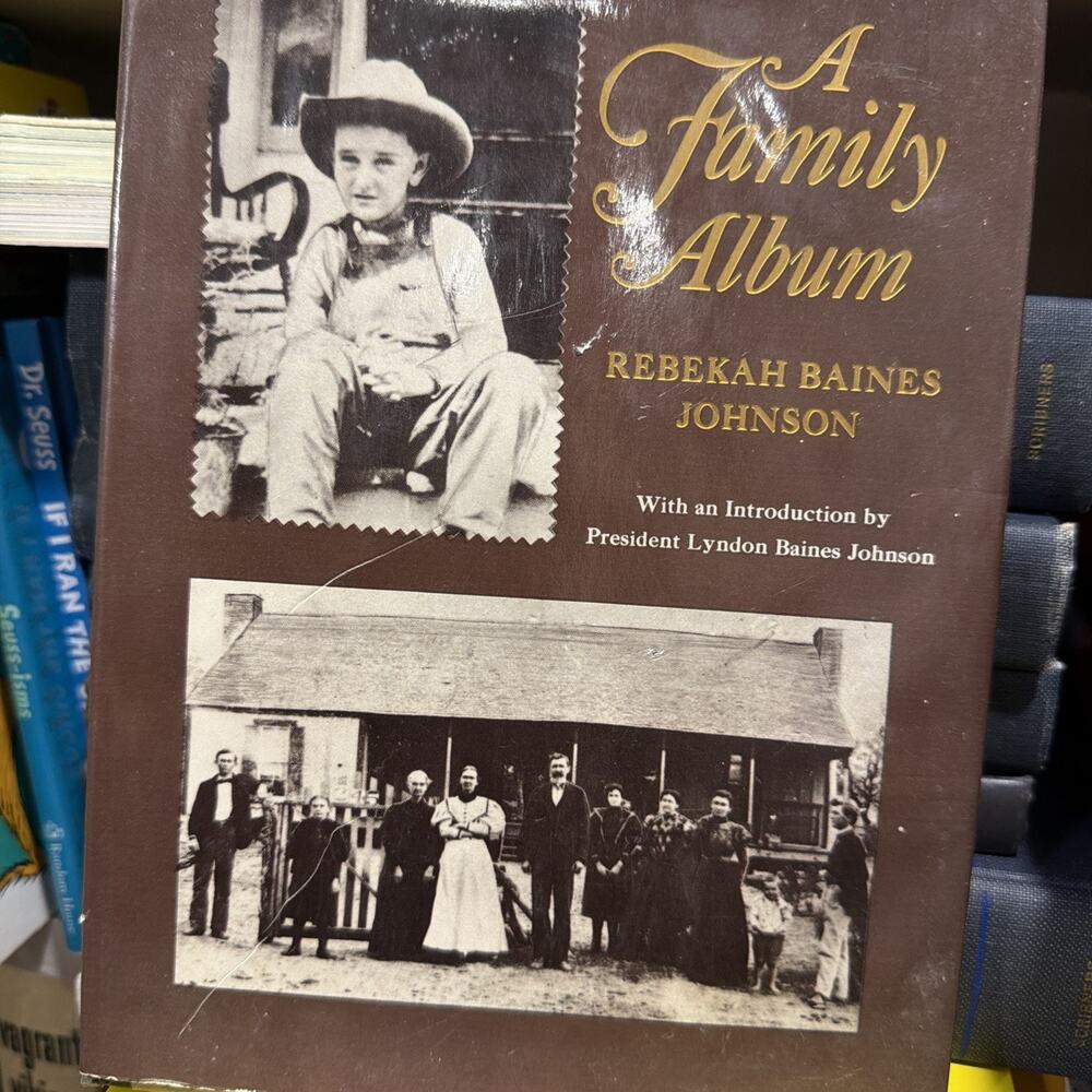 A FAMILY ALBUM Rebekah Baines Johnson President‎ Lyndon Johnson 1965 1st Edition